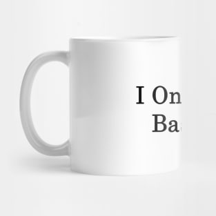 I Only Kiss Bassists Mug